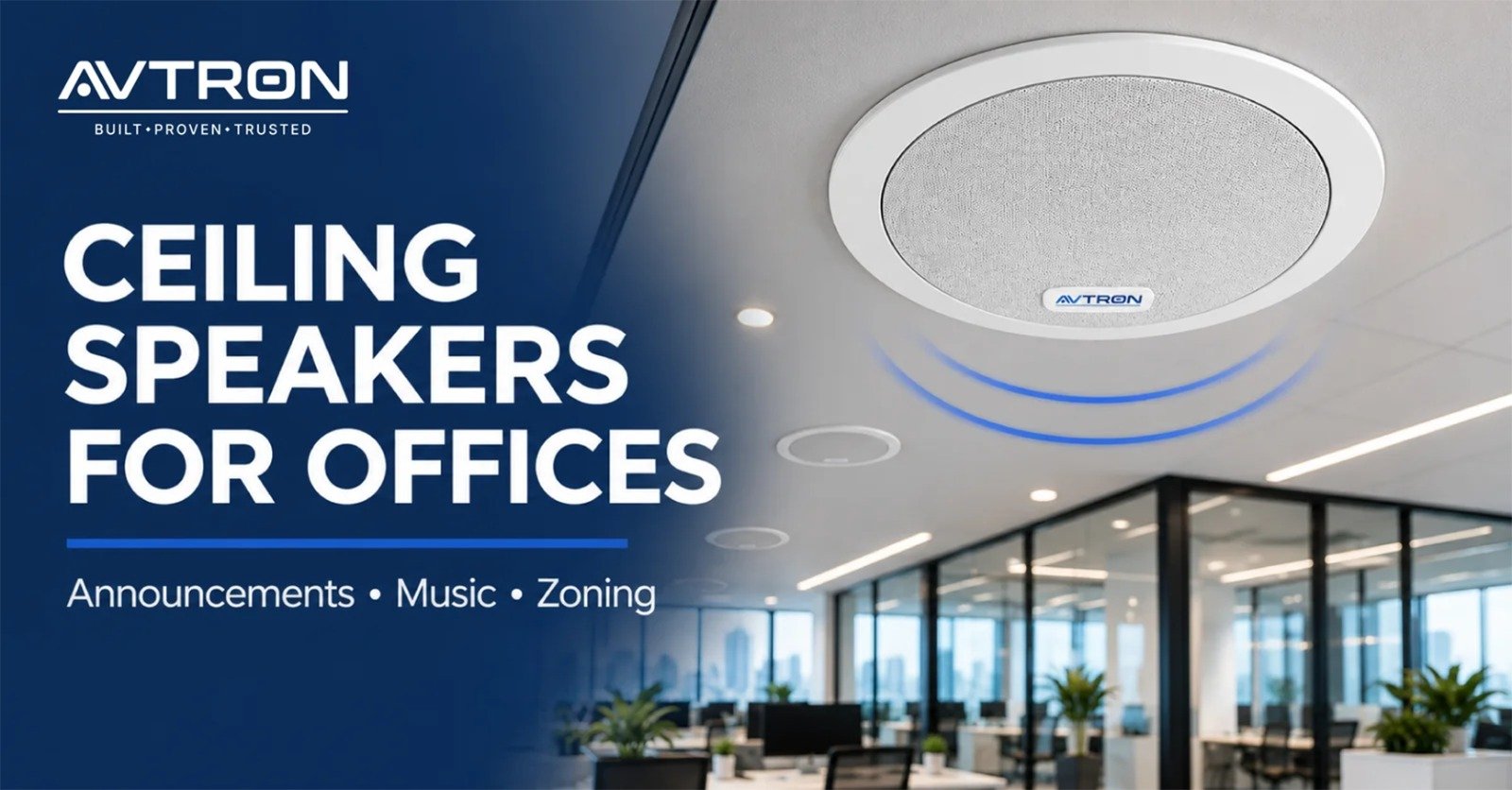 AVTRON ceiling speakers for offices, designed for clear announcements, background music, and zoned audio in modern office spaces.
